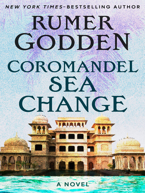 Title details for Coromandel Sea Change by Rumer Godden - Available